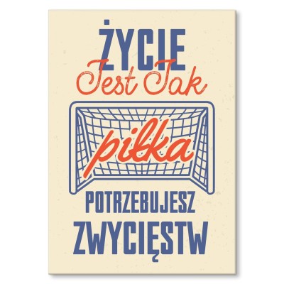 Plakat metalowy Życie jak piłka Prezent