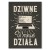 Poster metal Dziwne u mnie działa gift