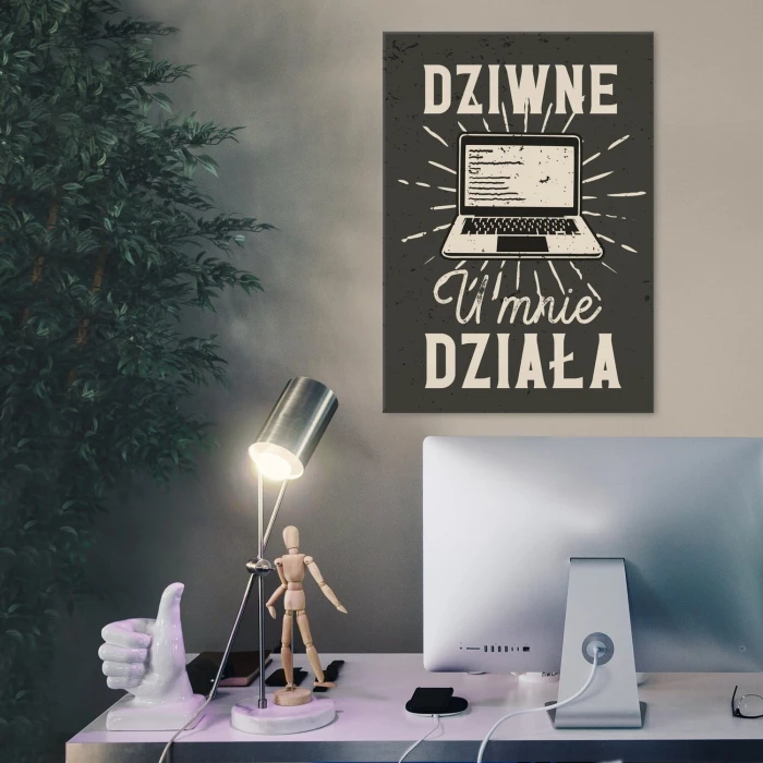 Poster metal Dziwne u mnie działa gift