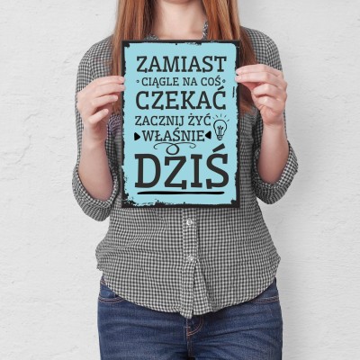 Plakat metalowy Zacznij żyć Prezent
