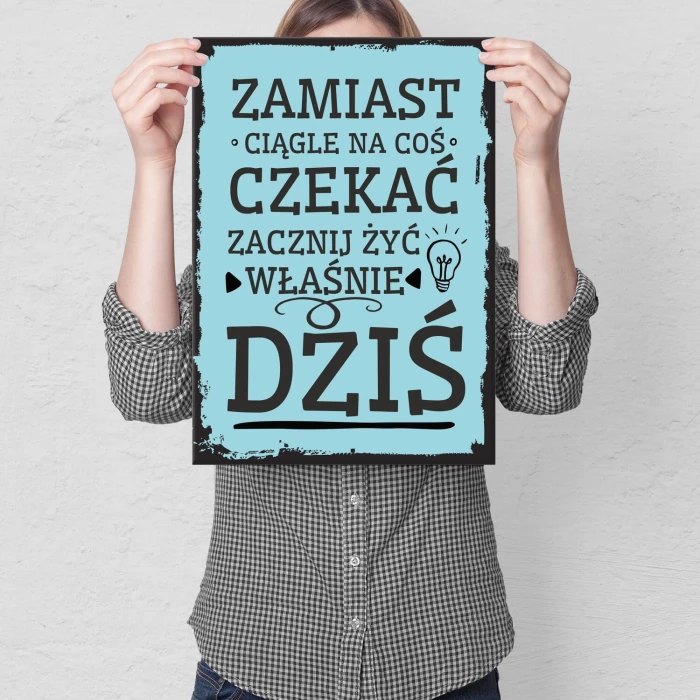Plakat metalowy Zacznij żyć Prezent