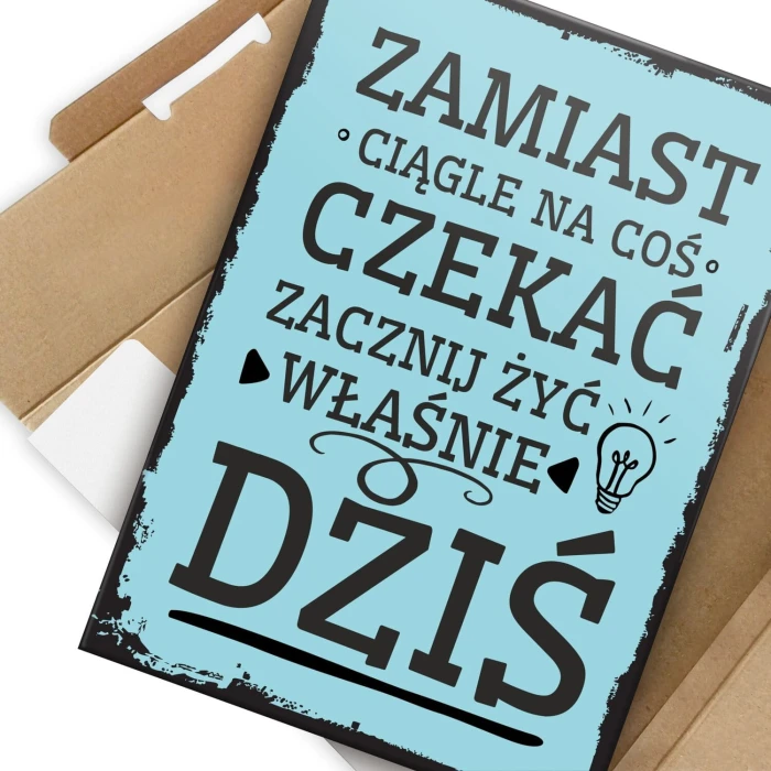 Plakat metalowy Zacznij żyć Prezent