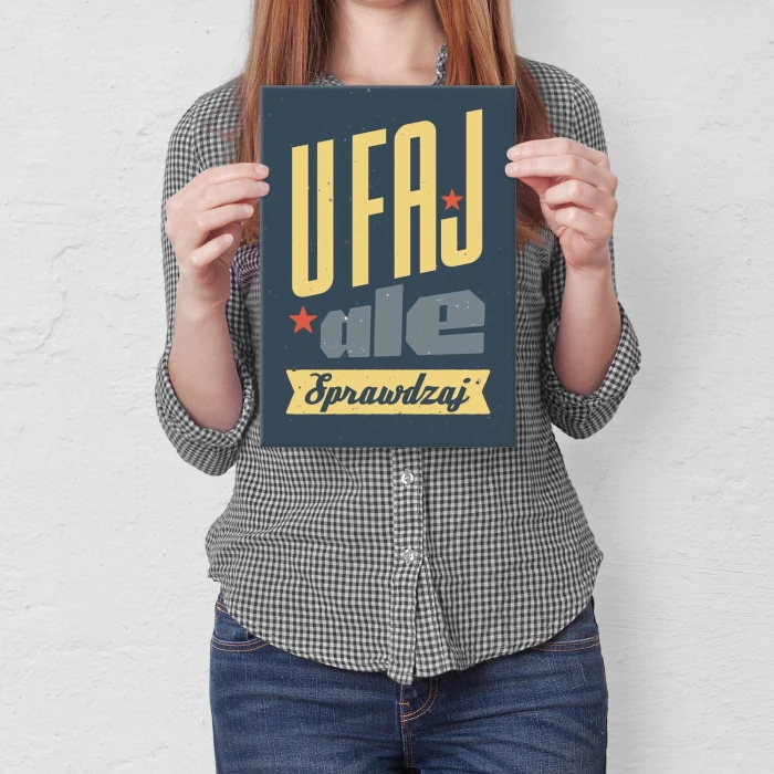 Poster metal Ufaj ale sprawdzaj gift