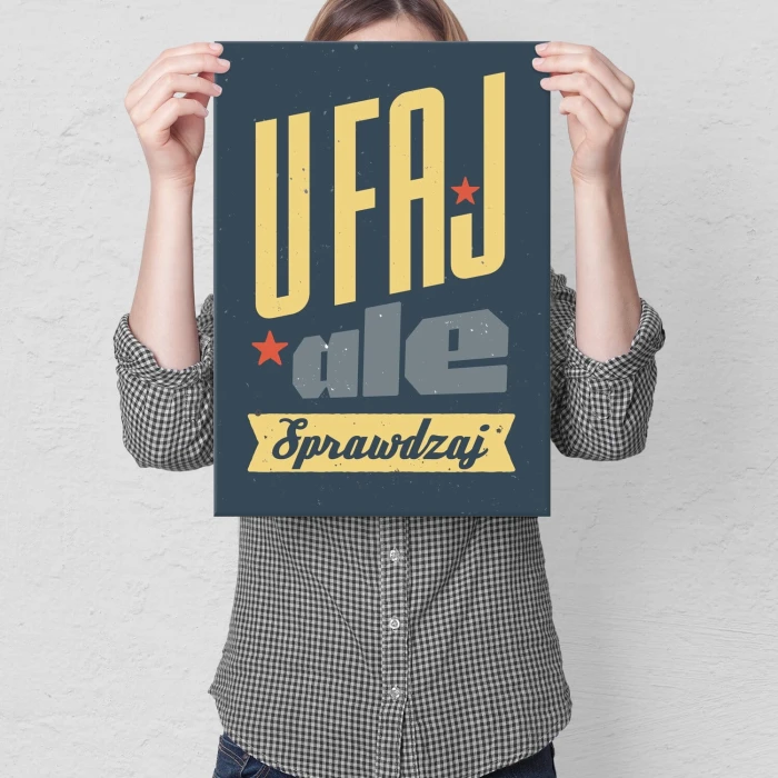 Plakat metalowy Ufaj ale sprawdzaj Prezent