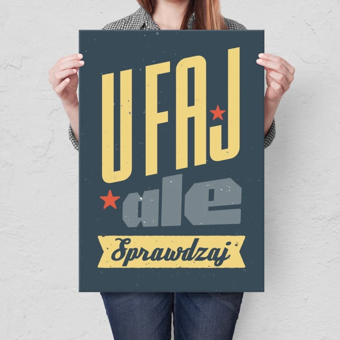 Poster metal Ufaj ale sprawdzaj gift