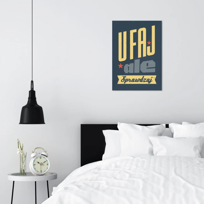 Poster metal Ufaj ale sprawdzaj gift