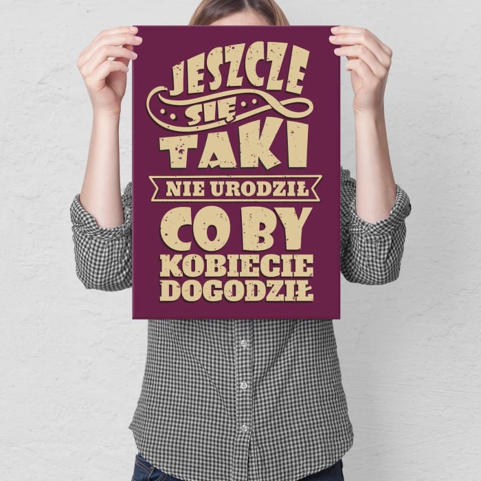Plakat metalowy Dogodzić kobiecie Prezent