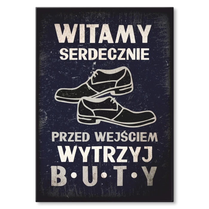 Plakat metalowy wytrzyj buty Prezent