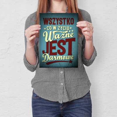 Plakat metalowy wszystko co ważne Prezent