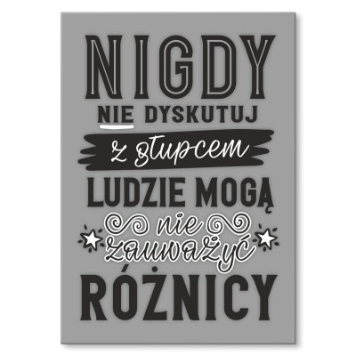 Plakat metalowy nie dyskutuj z głupcem Prezent