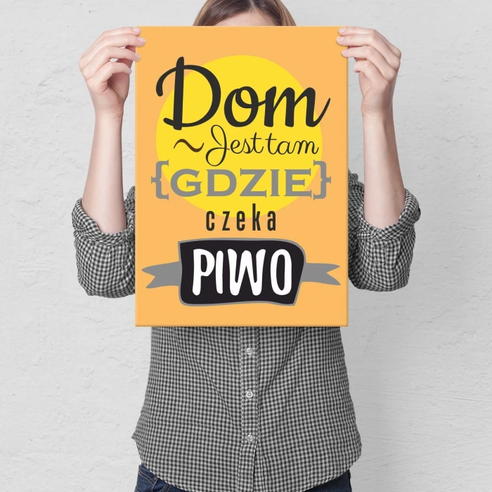 Plakat metalowy Dom jest tam piwo Prezent