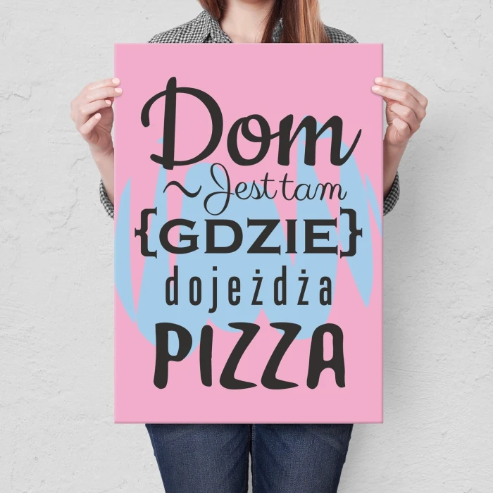 Poster metal Dom jest tam pizza gift