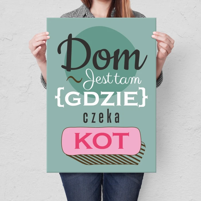 Plakat metalowy Dom jest tam kot Prezent