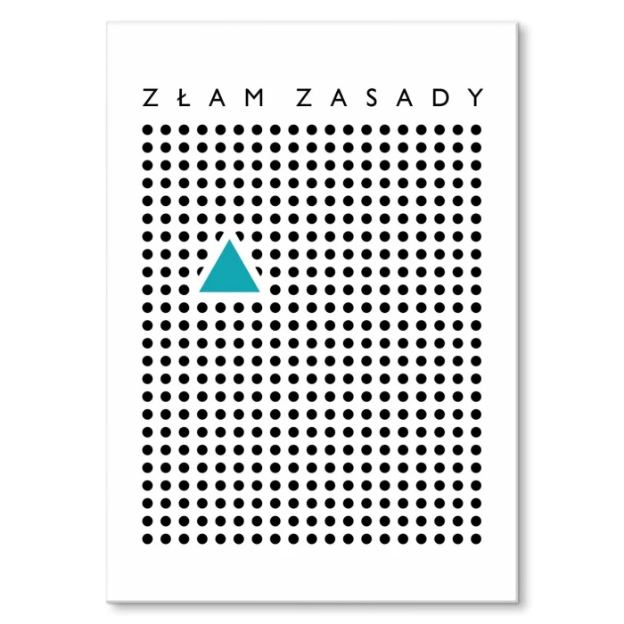Plakat metalowy Złam zasady trójkąt Prezent