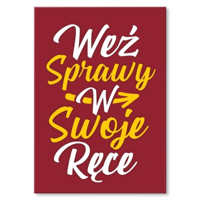 Plakat metalowy Weź sprawy w ręce Prezent