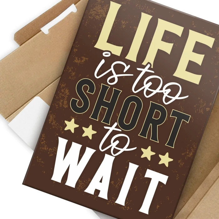 Poster metal life is too short gift