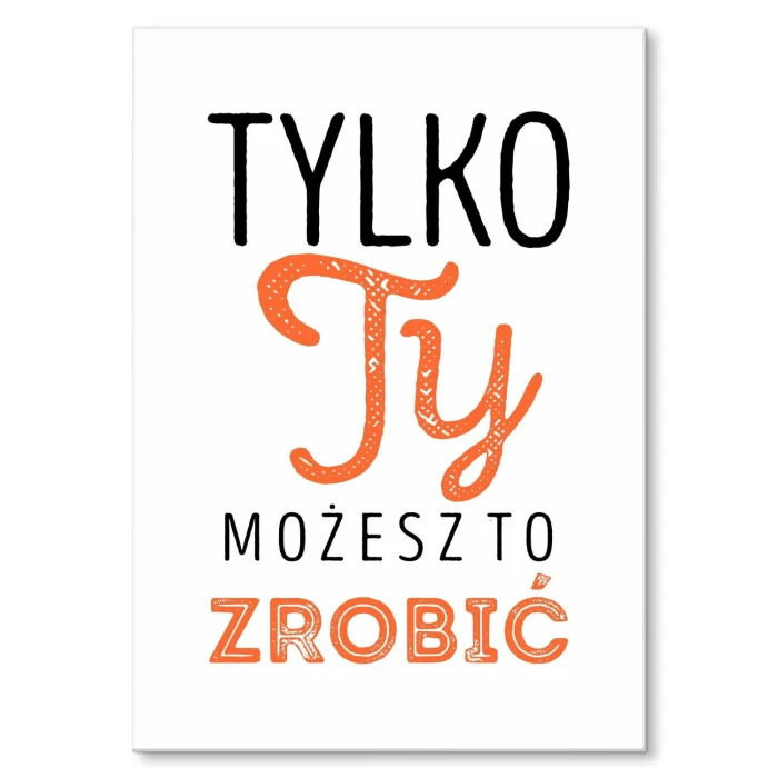 Poster metal tylko ty możesz gift