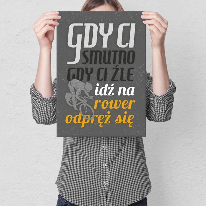 Poster metal Gdy ci smutno rower gift