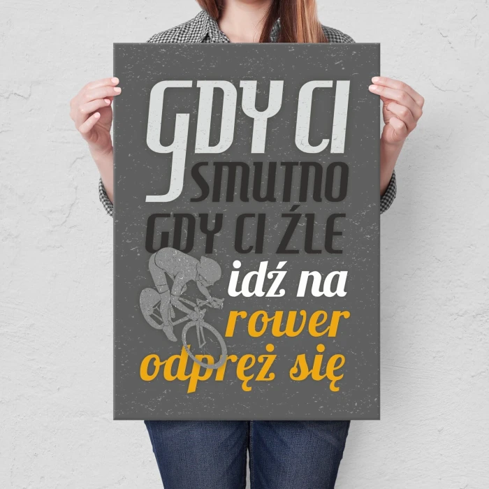 Poster metal Gdy ci smutno rower gift