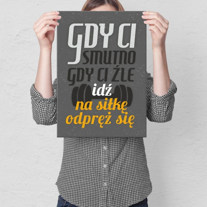 Poster metal Gdy ci smutno siłka gift