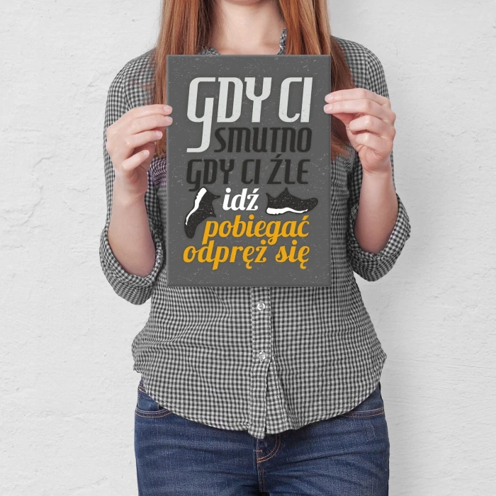 Poster metal Gdy ci smutno idź pobiegać gift