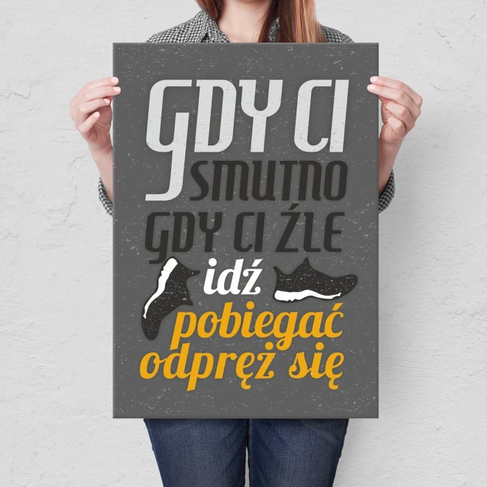 Plakat metalowy Gdy ci smutno idź pobiegać Prezent