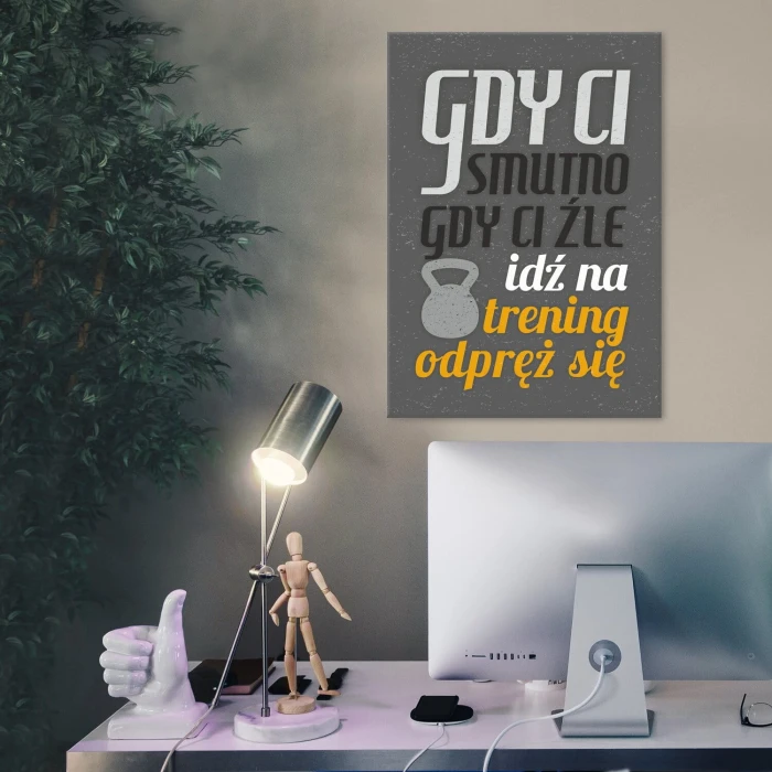 Plakat metalowy Gdy ci smutno idź na trening Prezent