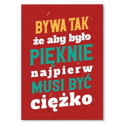 Plakat metalowy Bywa tak Prezent