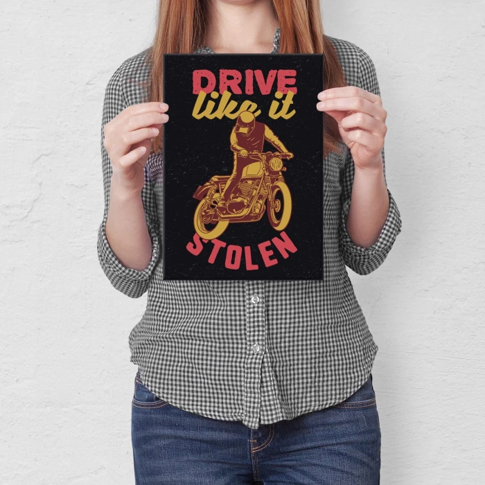 Poster metal drive like it stolen gift