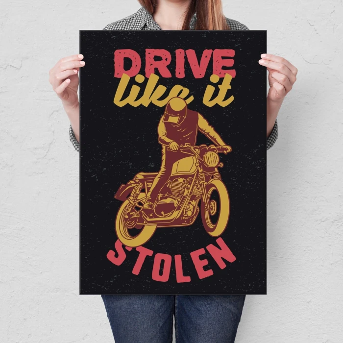 Poster metal drive like it stolen gift