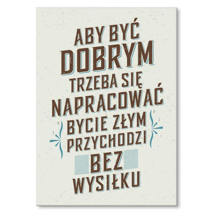 Poster metal aby być dobrym gift