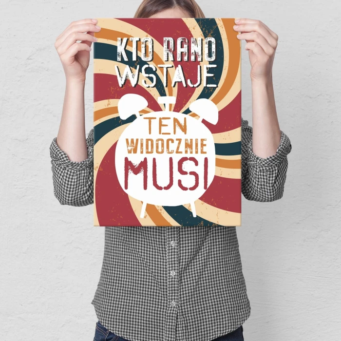 Plakat metalowy wstaje kto musi Prezent