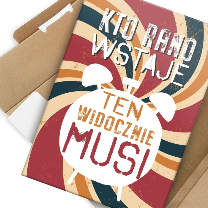 Plakat metalowy wstaje kto musi Prezent