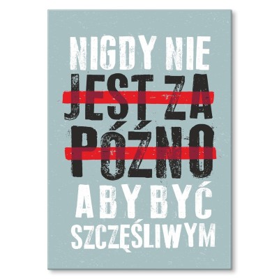 Plakat metalowy nie jest za późno Prezent