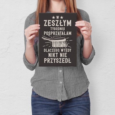 Plakat metalowy Posprzątałam Prezent