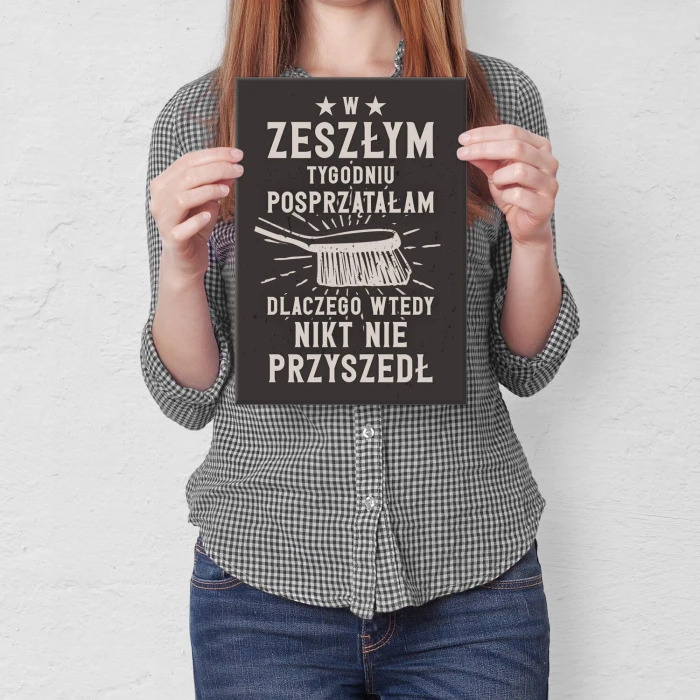 Plakat metalowy Posprzątałam Prezent