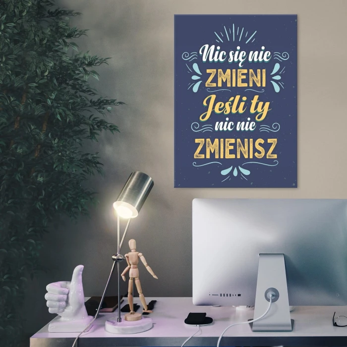 Plakat metalowy Nic się nie zmieni Prezent