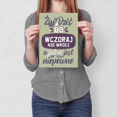 Poster metal Żyj dziś gift