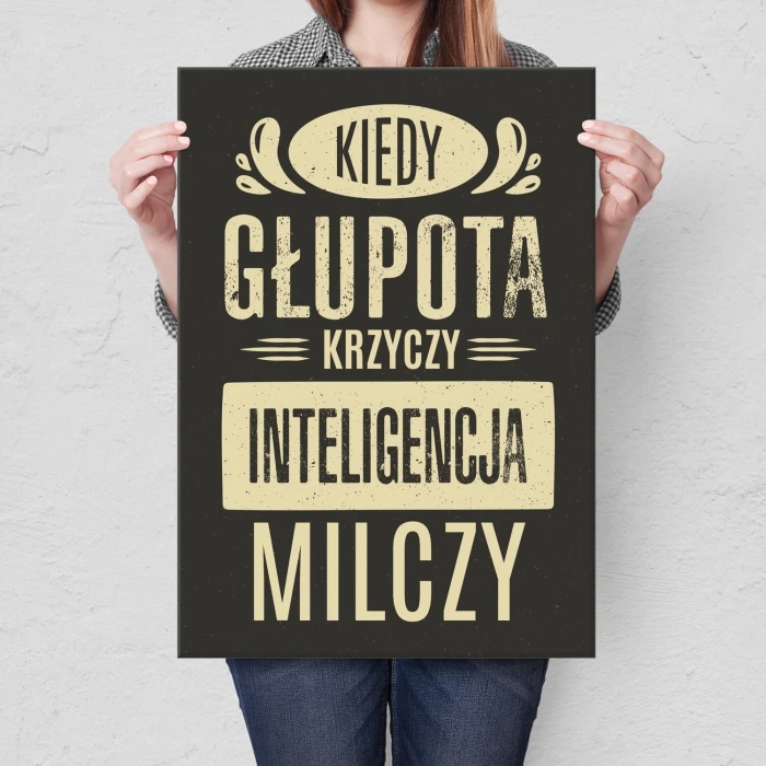 Plakat metalowy kiedy głupota krzyczy Prezent