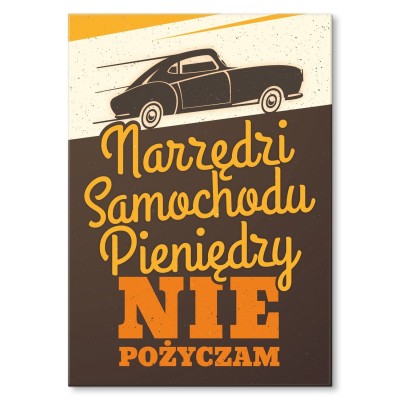 Plakat metalowy narzędzi nie pożyczam Prezent