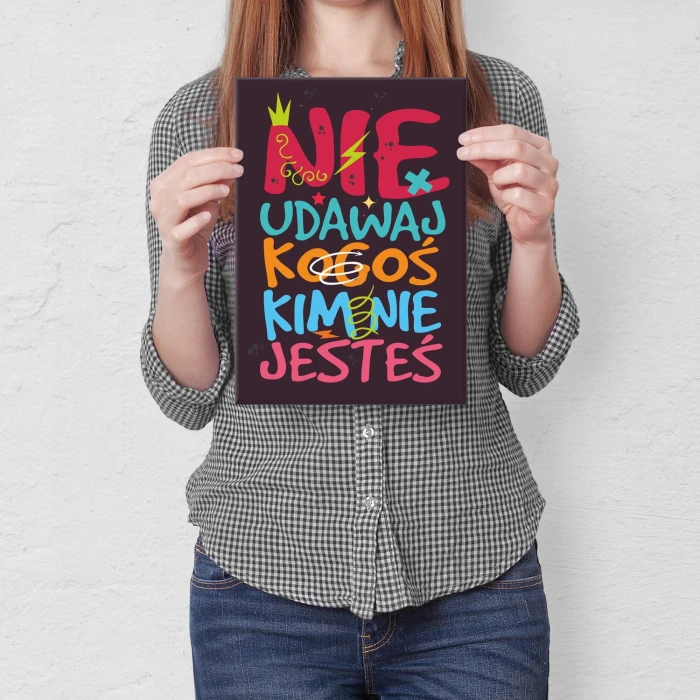 Plakat metalowy nie udawaj kogoś Prezent