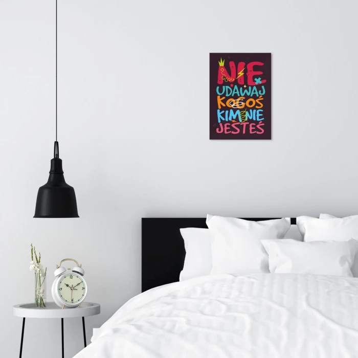 Plakat metalowy nie udawaj kogoś Prezent