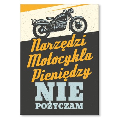 Plakat metalowy motocykla nie pożyczam Prezent