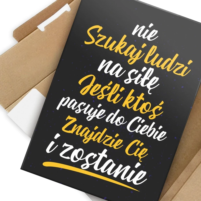 Plakat metalowy nie szukaj na siłę Prezent