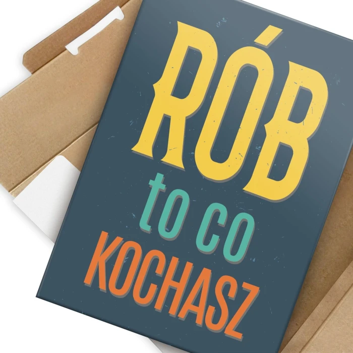 Plakat metalowy Rób to co kochasz Prezent