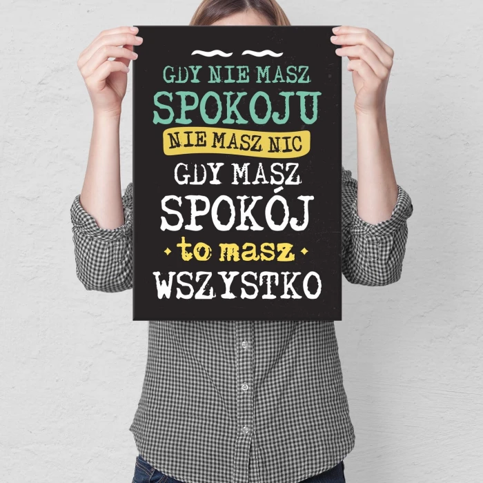 Poster metal gdy masz spokój gift