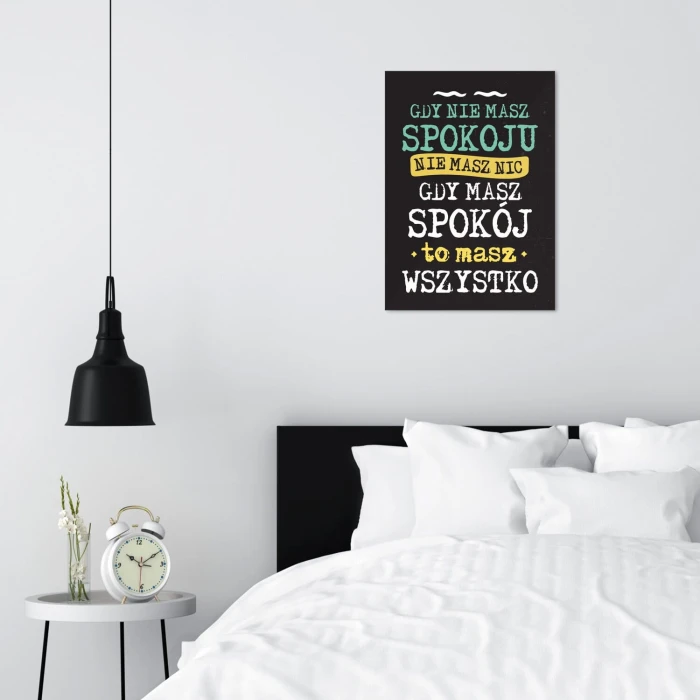 Plakat metalowy gdy masz spokój Prezent