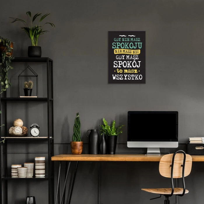 Plakat metalowy gdy masz spokój Prezent