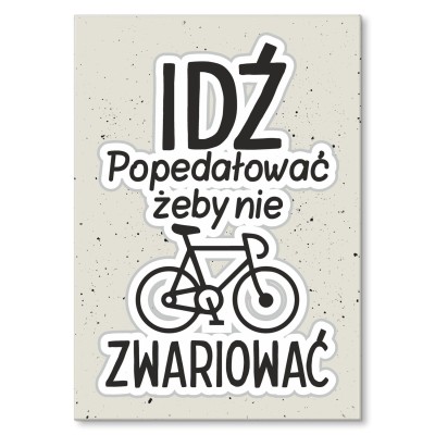 Plakat metalowy idź popedałować Prezent