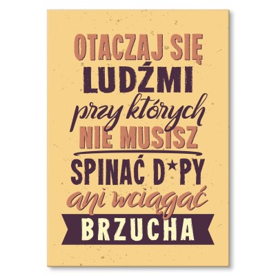 Poster metal Otaczaj się ludźmi gift